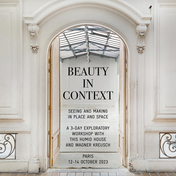 Beauty in Context: Seeing and Making in Place and Space